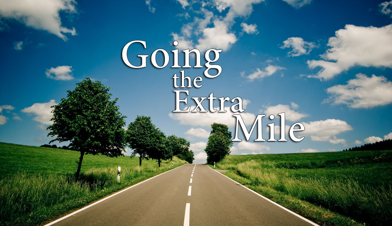 Why Going The Extra Mile Is Important